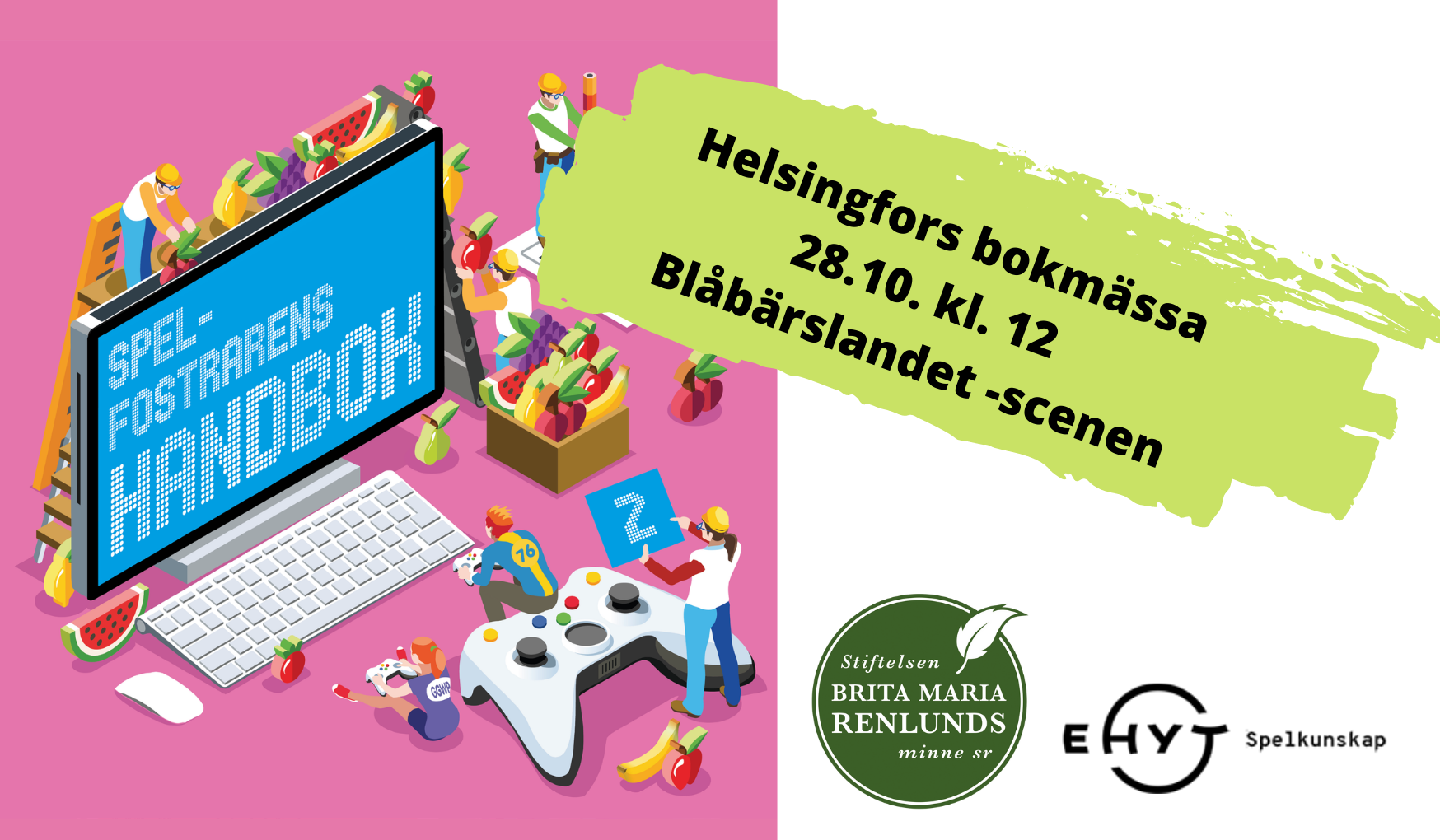 Kom till Helsingfors bokmässan 28.10.2021 och hämta din kopia av Spelfostrarens handbok 2