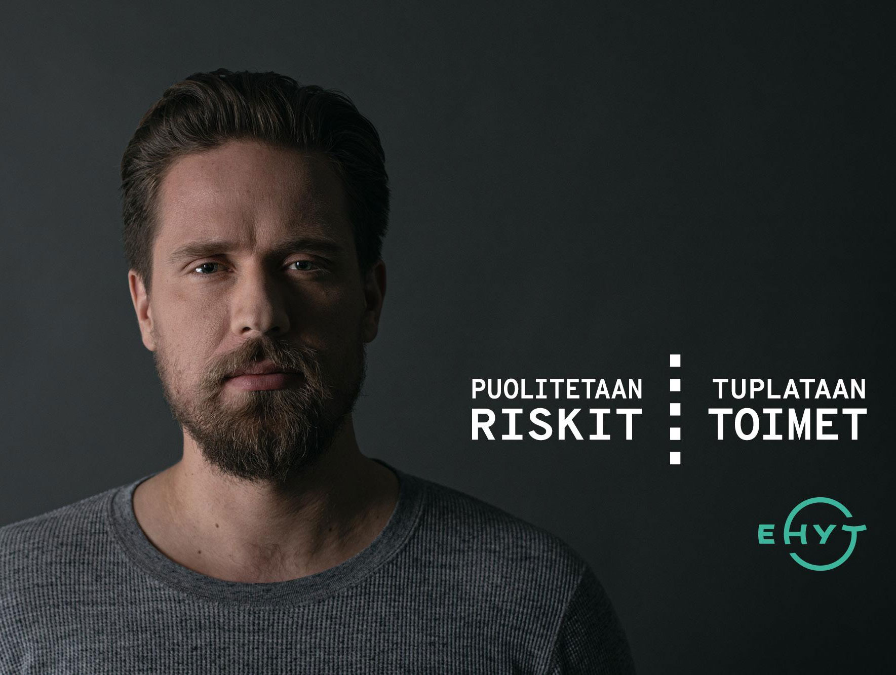 Puolitetaan riskit. Tuplataan toimet.