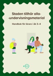Staden tillhör alla-undervisningsmaterial lärarens handbok för åk 3-4.