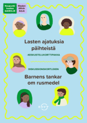Lasten ajatuksia päihteistä -keskustelukorttipakka. Diskussionskortleken barnens tankar om rusmedel.